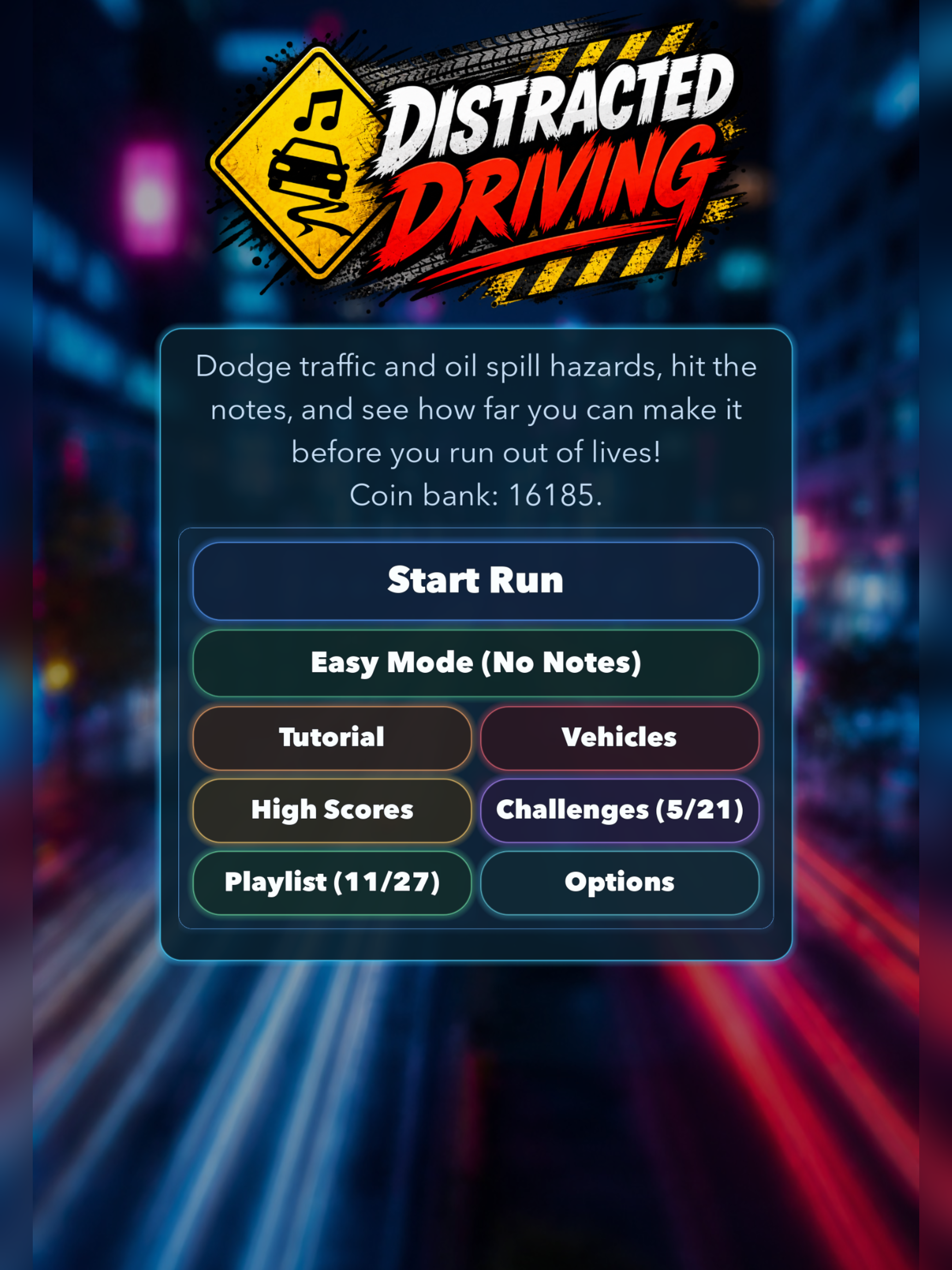 Distracted Driving main menu with Start Run, Easy Mode, Tutorial, Vehicles, High Scores, Challenges, Playlist, and Options.